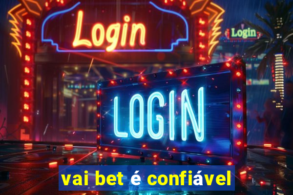 vai bet é confiável